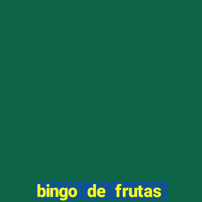 bingo de frutas para imprimir pdf